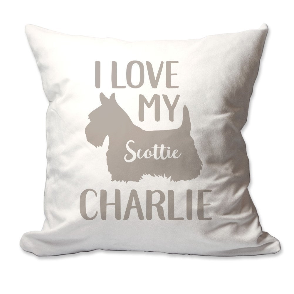 Personalized I Love My Scottish Terrier (Scottie) Throw Pillow  - Cover Only OR Cover with Insert
