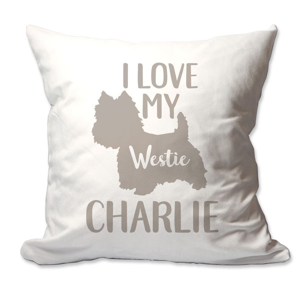 Personalized I Love My Westie Throw Pillow  - Cover Only OR Cover with Insert