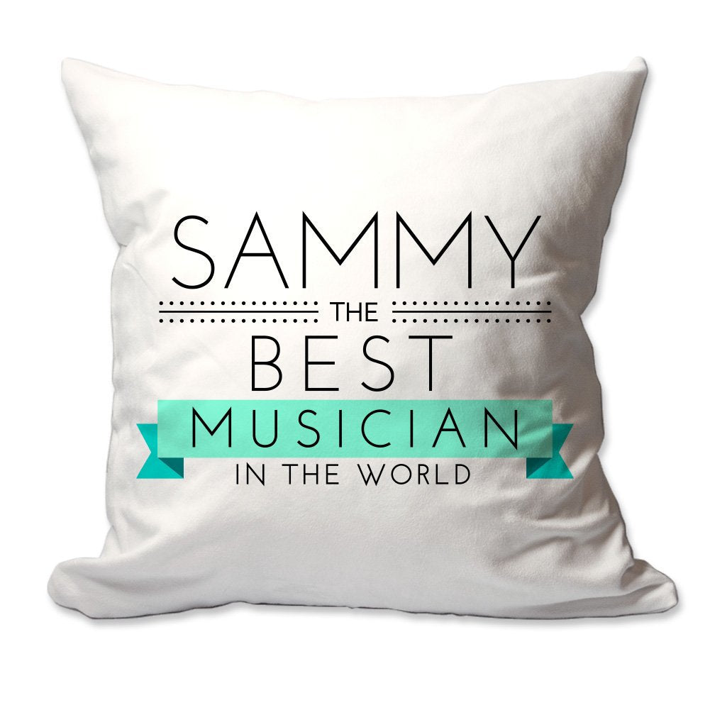 Personalized Best Musician in The World Throw Pillow  - Cover Only OR Cover with Insert